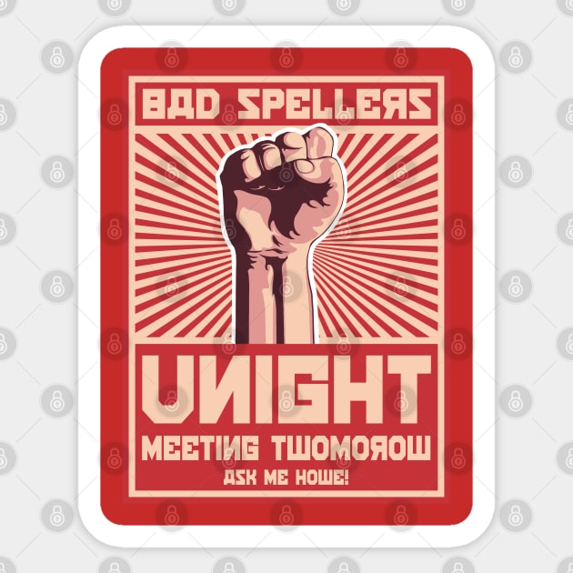 Bad Spellers Unight Propaganda Poster Sticker by Alema Art